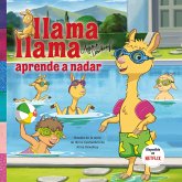 Llama, Llama Aprende A Nadar = Llama Llama Learns to Swim