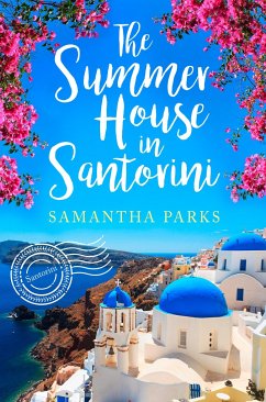 The Summer House in Santorini - Parks, Samantha