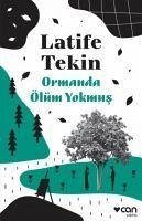 Ormanda Ölüm Yokmus - Tekin, Latife