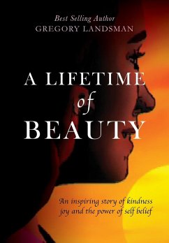 A Lifetime of Beauty - Landsman, Gregory
