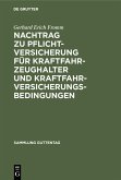 Nachtrag zu Pflichtversicherung für Kraftfahrzeughalter und Kraftfahrversicherungsbedingungen (eBook, PDF)