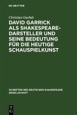 David Garrick als Shakespeare-Darsteller und seine Bedeutung für die heutige Schauspielkunst (eBook, PDF)