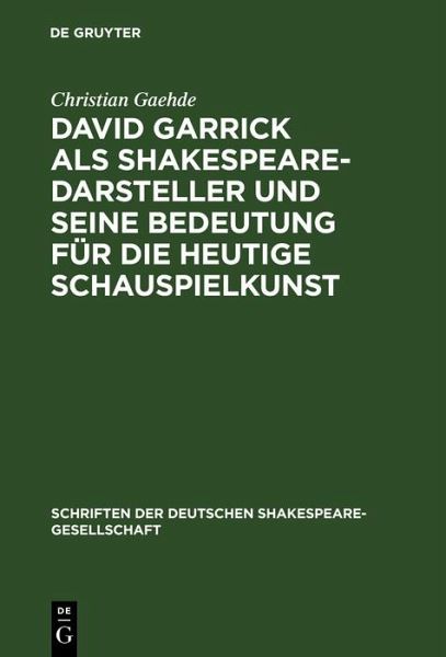 David Garrick als Shakespeare-Darsteller und seine Bedeutung für die heutige Schauspielkunst (eBook, PDF) David Garrick als Shakespeare-Darsteller und seine Bedeutung für die heutige Schauspielkunst (eBook, PDF)