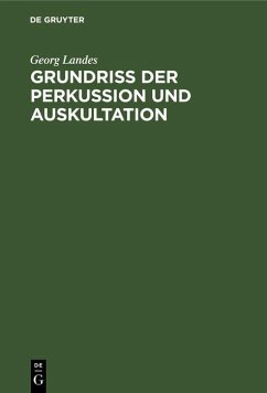 Grundriss der Perkussion und Auskultation (eBook, PDF) - Landes, Georg