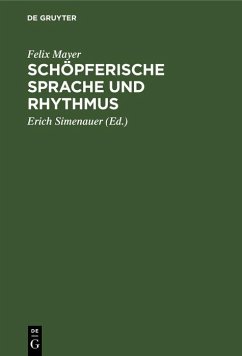 Schöpferische Sprache und Rhythmus (eBook, PDF) - Mayer, Felix