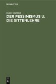 Der Pessimismus u. die Sittenlehre (eBook, PDF)