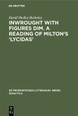 Inwrought with figures dim. A reading of Milton's 'Lycidas' (eBook, PDF)