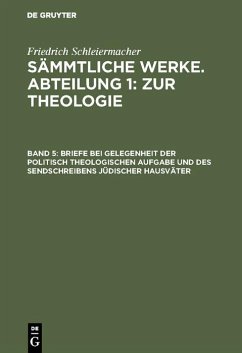 Briefe bei Gelegenheit der politisch theologischen Aufgabe und des Sendschreibens jüdischer Hausväter (eBook, PDF) - Schleiermacher, Friedrich