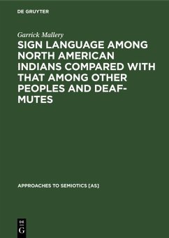 Sign language among North American Indians compared with that among other peoples and deaf-mutes (eBook, PDF) - Mallery, Garrick