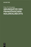 Grundsätze des französischen Kolonialrechts (eBook, PDF)