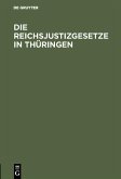 Die Reichsjustizgesetze in Thüringen (eBook, PDF)