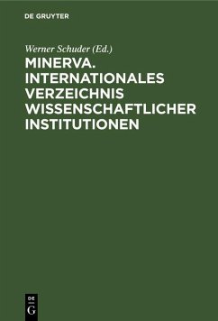 Minerva. Internationales Verzeichnis Wissenschaftlicher Institutionen (eBook, PDF)