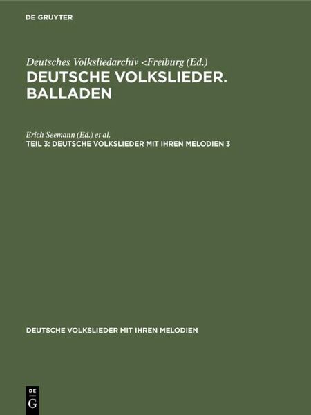 Deutsche Volkslieder. Balladen. Band 3, Hälfte 3 (eBook, PDF)