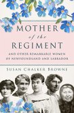 Mother of the Regiment and Other Remarkable Women of Newfoundland and Labrador (eBook, ePUB)