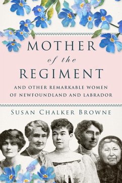 Cover Mother of the Regiment and Other Remarkable Women of Newfoundland and Labrador (eBook, ePUB)