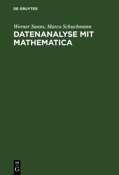 Datenanalyse mit Mathematica (eBook, PDF) - Sanns, Werner; Schuchmann, Marco