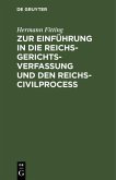 Zur Einführung in die Reichs-Gerichtsverfassung und den Reichs-Civilproceß (eBook, PDF)