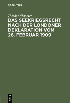 Cover Das Seekriegsrecht nach der Londoner Deklaration vom 26. Februar 1909 (eBook, PDF)