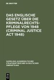 Das Englische Gesetz über die Kriminalrechtspflege von 1948 (Criminal Justice Act 1948) (eBook, PDF)