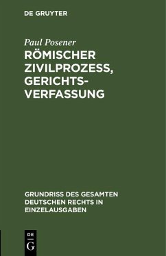 Römischer Zivilprozeß, Gerichtsverfassung (eBook, PDF) - Posener, Paul