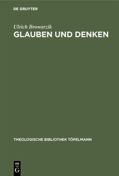 Glauben und Denken (eBook, PDF) - Browarzik, Ulrich
