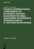 Fourth International Conference of Economic History, Bloomington 1968 / Quatrième Conférence Internationale d' Histoire Économique (eBook, PDF)