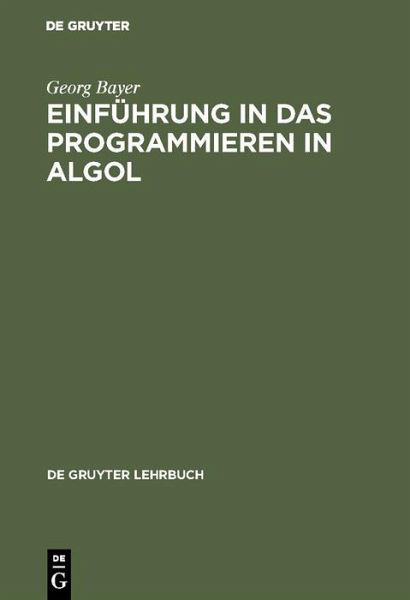 Einführung in das Programmieren in Algol (eBook, PDF) Einführung in das Programmieren in Algol (eBook, PDF)