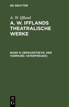 [Bewußtseyn. Der Vormund. Vaterfreude] (eBook, PDF) - Iffland, A. W.