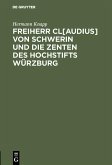 Freiherr Cl[audius] von Schwerin und die Zenten des Hochstifts Würzburg (eBook, PDF)