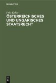 Österreichisches und ungarisches Staatsrecht (eBook, PDF)