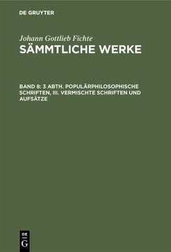 3 Abth. Populärphilosophische Schriften, III. Vermischte Schriften und Aufsätze (eBook, PDF) - Fichte, Johann Gottlieb