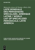 Liste mondiale des périodiques spécialisés. Amérique latine / World list of specialized periodicals. Latin America (eBook, PDF)