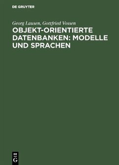 Objekt-orientierte Datenbanken: Modelle und Sprachen (eBook, PDF) - Lausen, Georg; Vossen, Gottfried