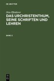 Otto Pfleiderer: Das Urchristenthum, seine Schriften und Lehren. Band 2 (eBook, PDF)