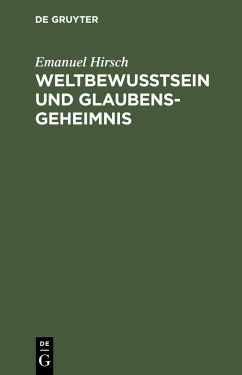 Weltbewusstsein und Glaubensgeheimnis (eBook, PDF) Cover Weltbewusstsein und Glaubensgeheimnis (eBook, PDF)