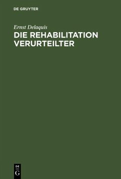 Die Rehabilitation Verurteilter (eBook, PDF) - Delaquis, Ernst