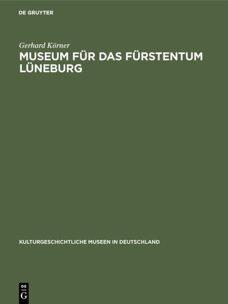 Museum für das Fürstentum Lüneburg (eBook, PDF) Museum für das Fürstentum Lüneburg (eBook, PDF)