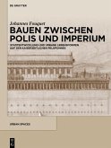 Bauen zwischen Polis und Imperium (eBook, ePUB)