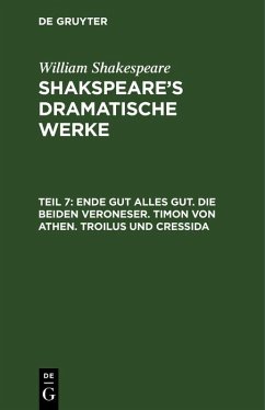 Cover Ende gut alles gut. Die beiden Veroneser. Timon von Athen. Troilus und Cressida (eBook, PDF)