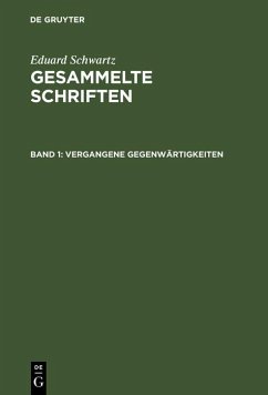 Vergangene Gegenwärtigkeiten (eBook, PDF) - Schwartz, Eduard