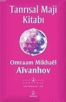 Tanrisal Maji Kitabi - Mikhaël Aïvanhov, Omraam