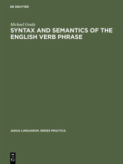 Syntax and Semantics of the English Verb Phrase (eBook, PDF) - Grady, Michael