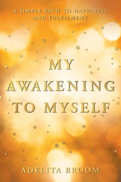 My Awakening to Myself (eBook, ePUB) - Broom, Adelita