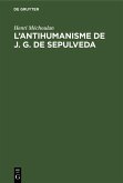 L'antihumanisme de J. G. de Sepulveda (eBook, PDF)