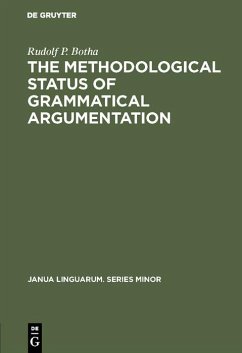 The Methodological Status of Grammatical Argumentation (eBook, PDF) - Botha, Rudolf P.