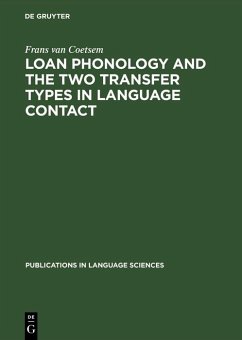 Loan Phonology and the Two Transfer Types in Language Contact (eBook, PDF) - Coetsem, Frans Van