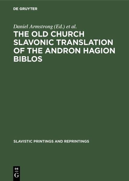 The Old Church Slavonic Translation of the Andron Hagion Biblos (eBook, PDF) The Old Church Slavonic Translation of the Andron Hagion Biblos (eBook, PDF)