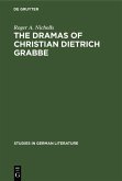 The dramas of Christian Dietrich Grabbe (eBook, PDF)