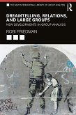 Dreamtelling, Relations, and Large Groups (eBook, ePUB)