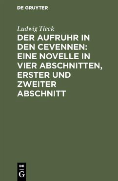 Cover Der Aufruhr in den Cevennen: Eine Novelle in vier Abschnitten, erster und zweiter Abschnitt (eBook, PDF)